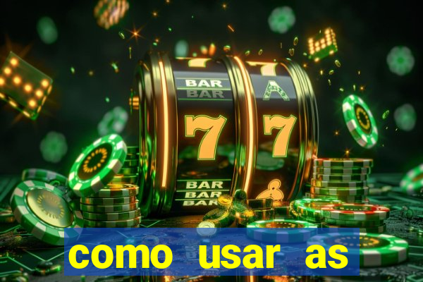 como usar as fichas douradas na bet365